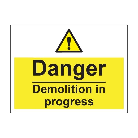 Danger Demolition In Progress 600mm x 450mm - 1mm Rigid Plastic Sign