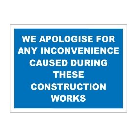 We apologise for any inconvenience  600mm x 450mm