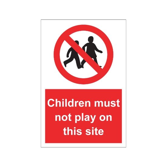 Children Must Not Play On This Site 200mm x 300mm - 1mm Rigid Plastic Sign