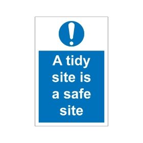 A tidy site is a safe site 200mm x 300mm