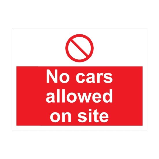 No Cars Allowed On SIte 600mm x 450mm - 1mm Rigid Plastic Sign