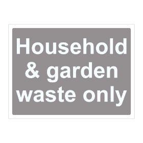 House and Garden Waste only sign, 600 x 450mm, 1mm Rigid Plastic - from Tiger Supplies Ltd - 570-04-90