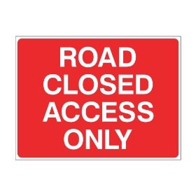 Road closed access only sign, 600mm x 450mm, Zintec - from Tiger Supplies Ltd - 575-05-35
