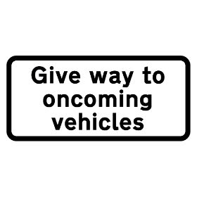 750 x 360mm Give Way to Oncoming Vehicles Supplementary  Plate - Black Plastic CR1 Quick Fit Sign