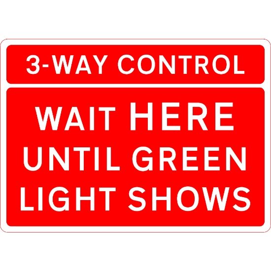 1050 x 750mm 3 Way Control (c/w 4 Cover Plate) - Wait Here  Until Green Light Shows - Black CR1 Quick Fit