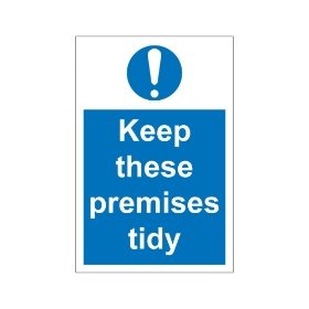 Keep these premises tidy  200mm x 300mm