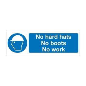 No hard hats No boots No work  600mm x 200mm 