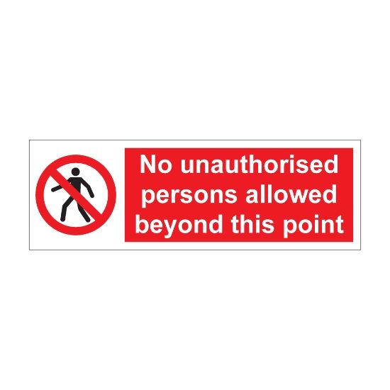 No Unauthorised Persons Allowed Beyond 300mm x 100mm - Self Adhesive Vinyl Sign