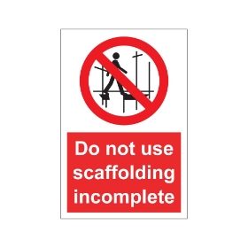 Do not use scaffolding incomplete 200mm x 300mm