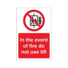 In The Event Of Fire Do Not Use Lift - 200x300 - 1mm Rigid Plastic