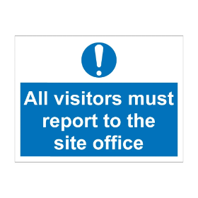 All Visitors Must Report To Site Office 