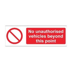 No unauthorised vehicles beyond this….  600mm x 200mm 