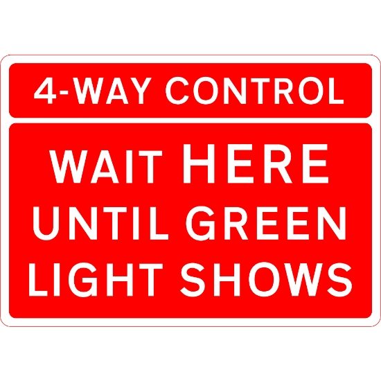 4 Way Control - Wait Here Until Green Light Shows - Centres Black Plastic Sign