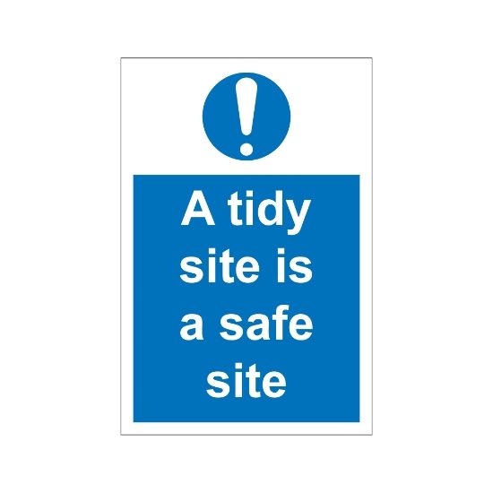 A Tidy Site Is A Safe Site 200mm x 300mm - 1mm Rigid Plastic Sign
