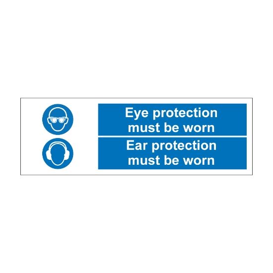 Eye Protection / Ear Protection Must Be Worn 600mm x 200mm - 1mm Rigid Sign