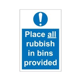 Place all rubbish in bins provided  200mm x 300mm