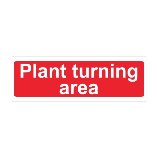 Plant Turning Area 600mm x 200mm - 1mm Rigid Plastic Sign