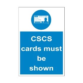 CSCS Cards must be shown sign, 200 x 300mm, 1mm Rigid Plastic - from Tiger Supplies Ltd - 520-02-10