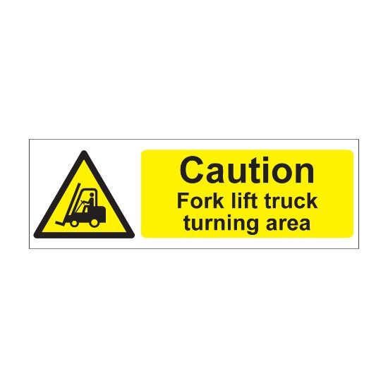 Caution Forklift Truck Turning Area 600mm x 200mm - 1mm Rigid Plastic Sign