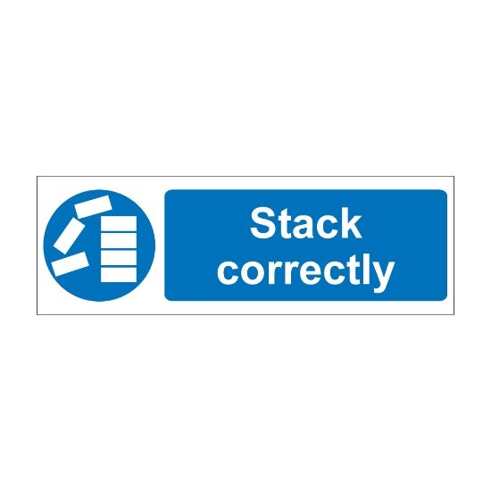 Stack Correctly 600mm x 200mm - 1mm Rigid Plastic Sign