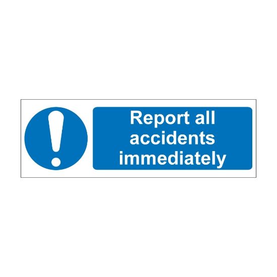 Report All Accidents Immediatley 600mm x 200mm - 1mm Rigid Plastic Sign